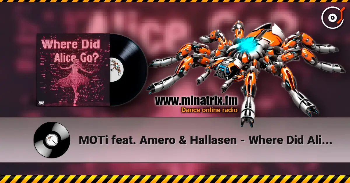 MOTi feat. Amero & Hallasen - Where Did Alice Go слухати онлайн у високій якості | Minatrix.FM