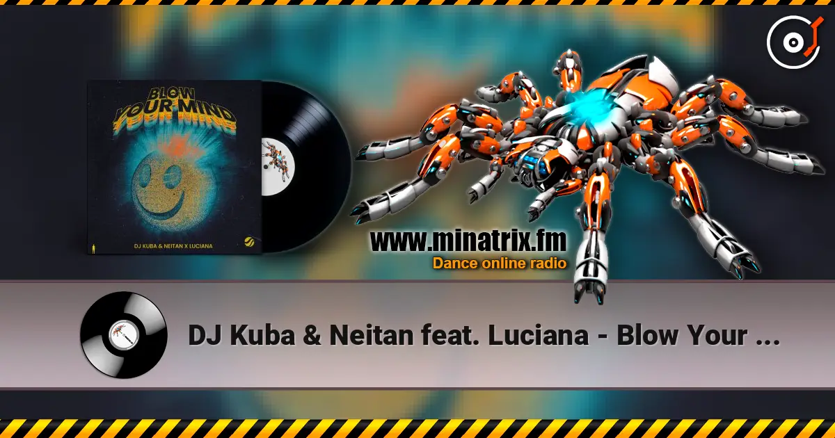 DJ Kuba & Neitan feat. Luciana - Blow Your Mind (Extended Mix) ������� ���������