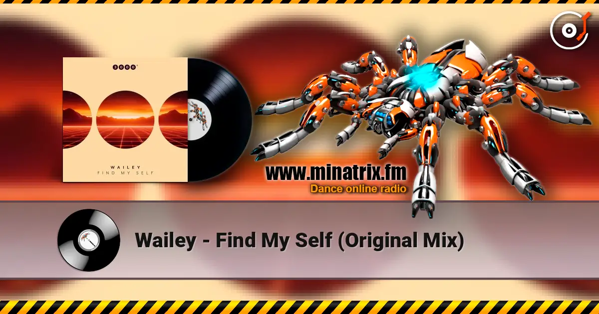Wailey - Find My Self (Original Mix) listen online in high quality | Minatrix.FM