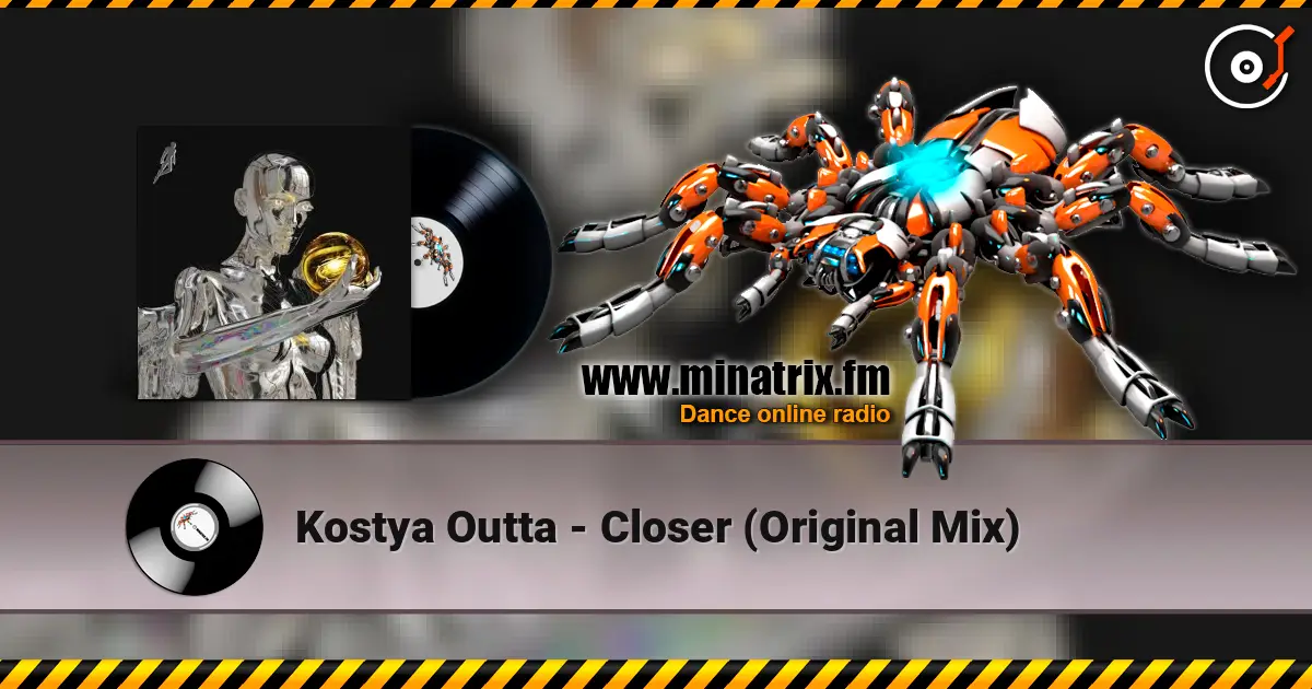 Kostya Outta - Closer (Original Mix) слухати онлайн у високій якості | Minatrix.FM