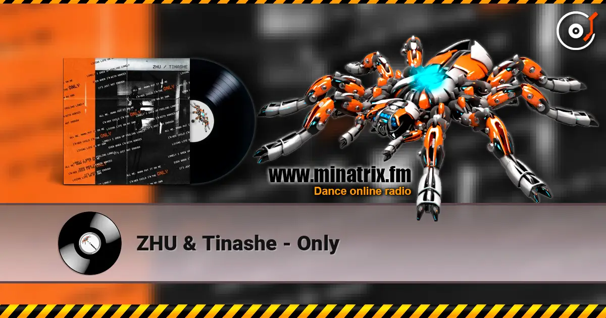 ZHU & Tinashe - Only слухати онлайн у високій якості | Minatrix.FM