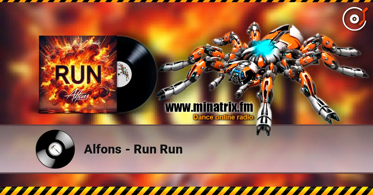 Alfons - Run Run слухати онлайн у високій якості | Minatrix.FM