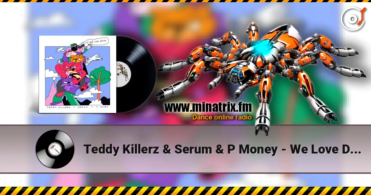 Teddy Killerz & Serum & P Money - We Love Drum & Bass слухати онлайн у високій якості | Minatrix.FM