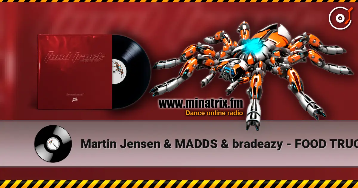 Martin Jensen & MADDS & bradeazy - FOOD TRUCK слухати онлайн у високій якості | Minatrix.FM