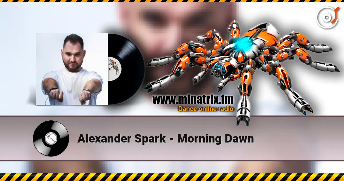 Alexander Spark - Morning Dawn слухати онлайн у високій якості | Minatrix.FM