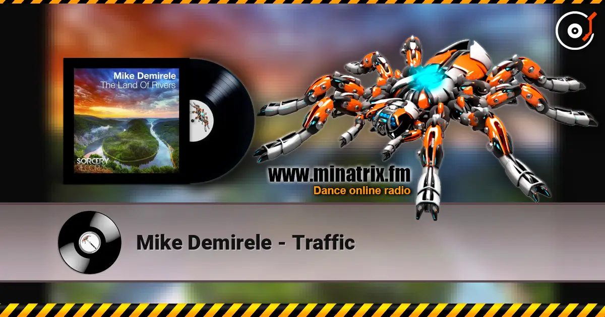 Mike Demirele - Traffic слухати онлайн у високій якості | Minatrix.FM
