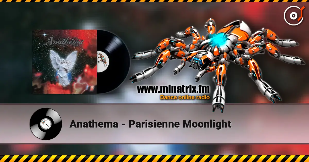 Anathema - Parisienne Moonlight слухати онлайн у високій якості | Minatrix.FM