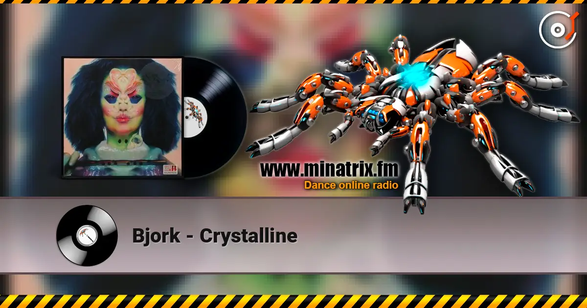 Bjork - Crystalline слухати онлайн у високій якості | Minatrix.FM