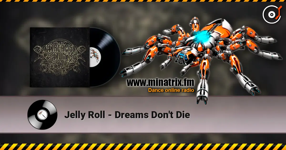 Jelly Roll - Dreams Don't Die слухати онлайн у високій якості | Minatrix.FM