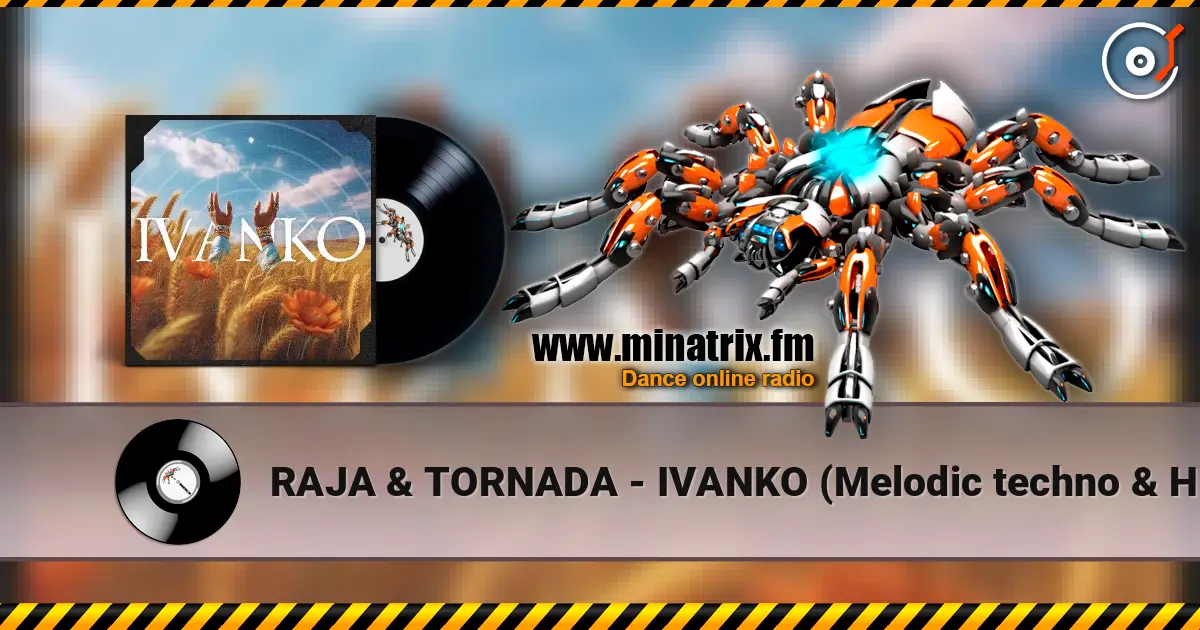 RAJA & TORNADA - IVANKO (Melodic techno & House 2025) ������� ���������