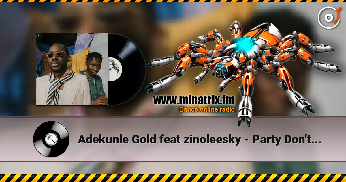 Adekunle Gold feat zinoleesky - Party Don't stop ������� ���������