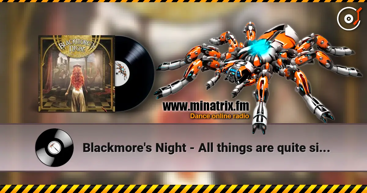 Blackmore's Night - All things are quite silent слухати онлайн у високій якості | Minatrix.FM
