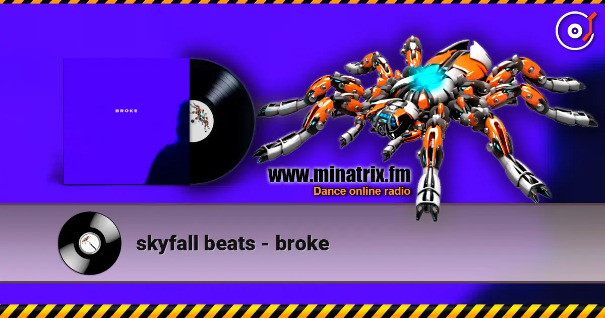 skyfall beats - broke слухати онлайн у високій якості | Minatrix.FM
