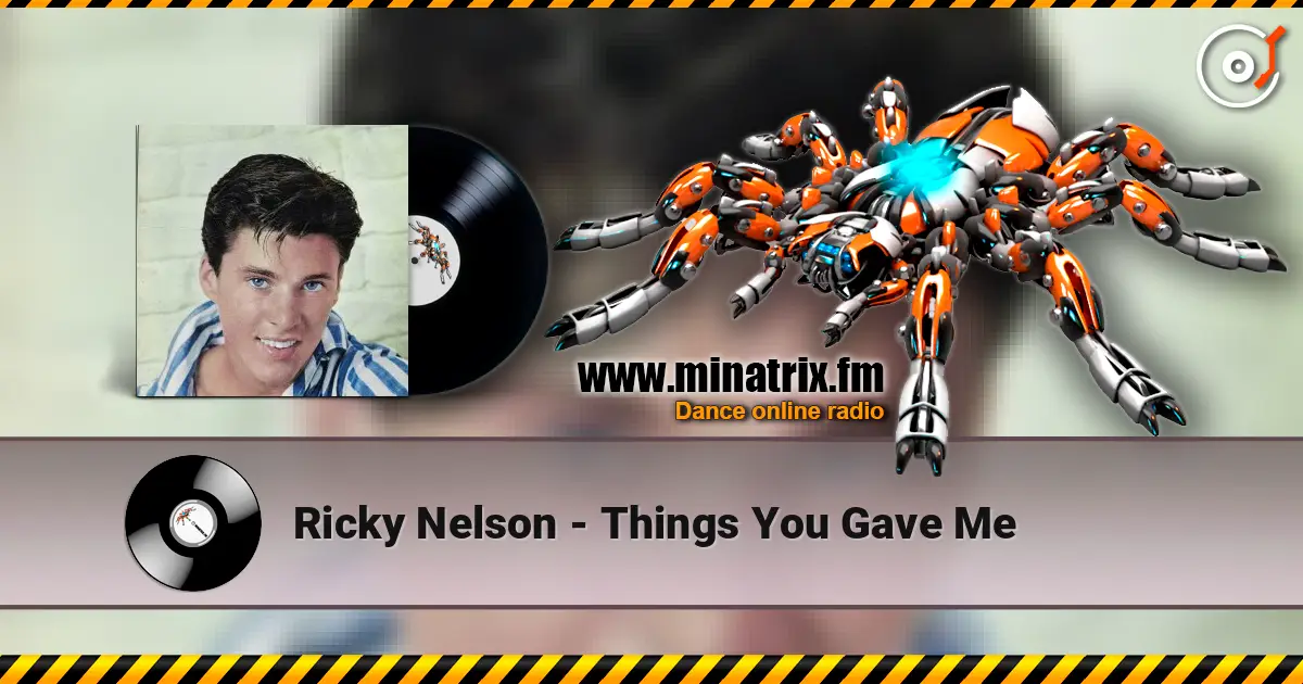 Ricky Nelson - Things You Gave Me слухати онлайн у високій якості | Minatrix.FM