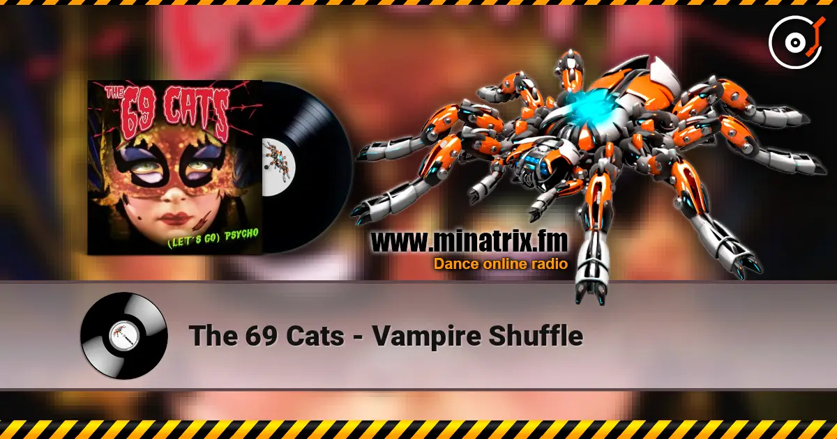The 69 Cats - Vampire Shuffle слухати онлайн у високій якості | Minatrix.FM