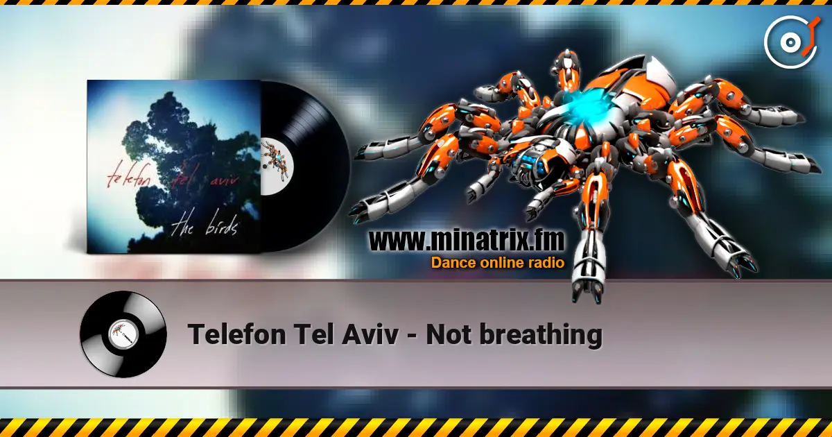 Telefon Tel Aviv - Not breathing слухати онлайн у високій якості | Minatrix.FM