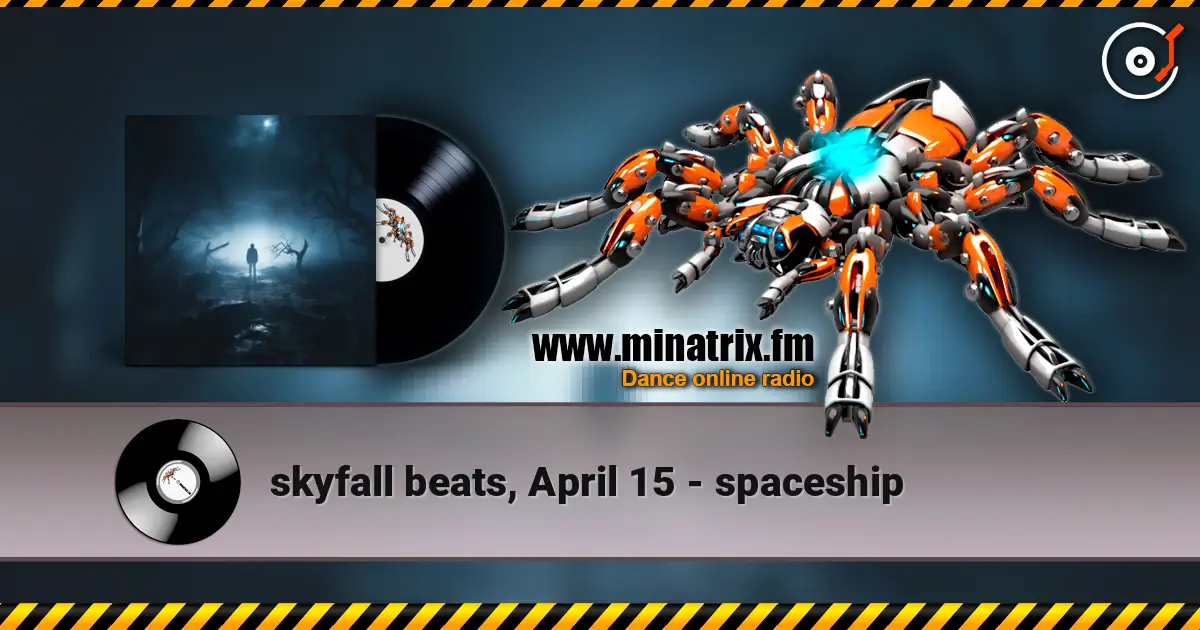 skyfall beats, April 15 - spaceship ������� ���������