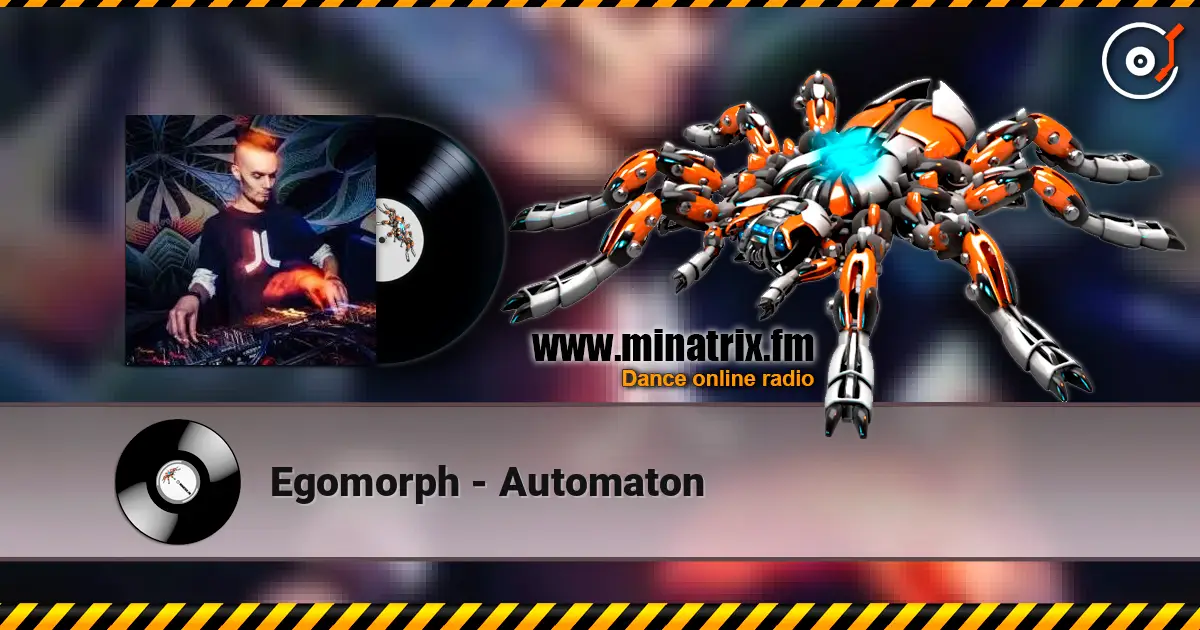 Egomorph - Automaton слухати онлайн у високій якості | Minatrix.FM