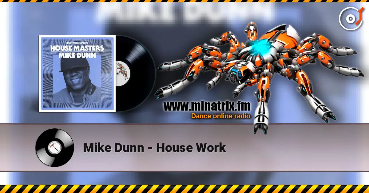 Mike Dunn - House Work слухати онлайн у високій якості | Minatrix.FM