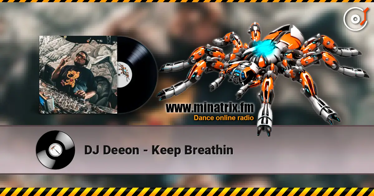 DJ Deeon - Keep Breathin слухати онлайн у високій якості | Minatrix.FM