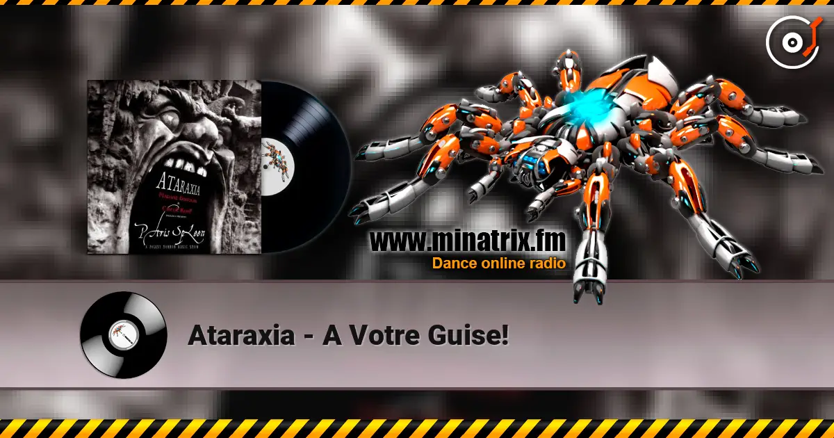 Ataraxia - A Votre Guise! слухати онлайн у високій якості | Minatrix.FM