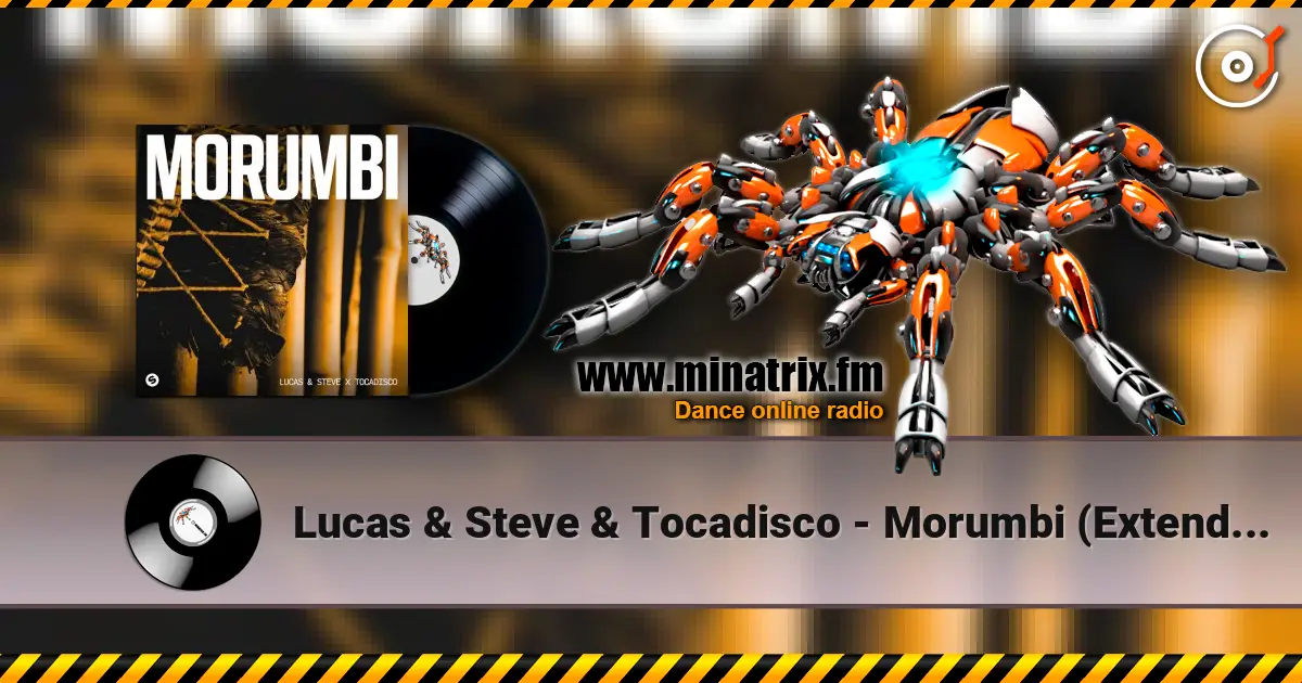 Lucas & Steve & Tocadisco - Morumbi (Extended Mix) ������� ���������
