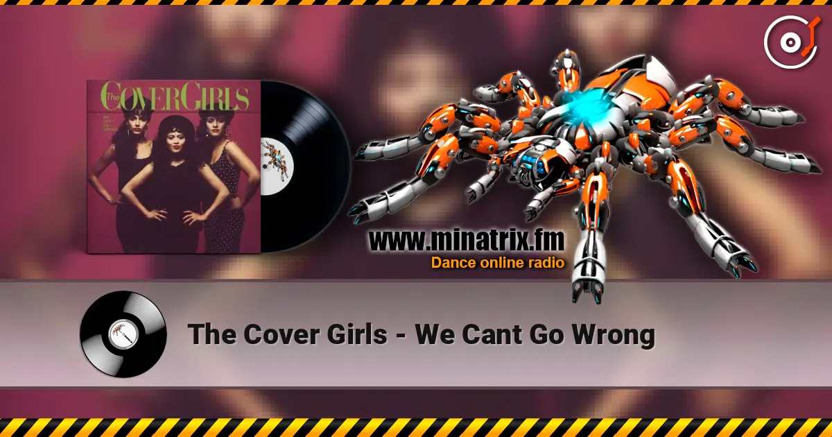 The Cover Girls - We Cant Go Wrong слухати онлайн у високій якості | Minatrix.FM