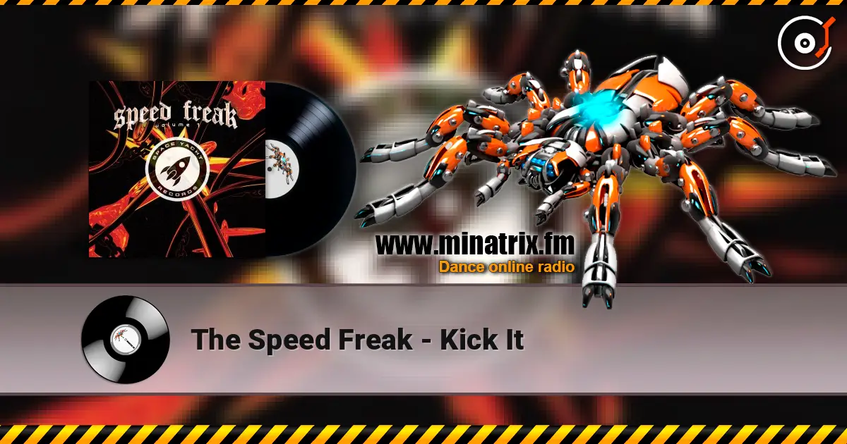 The Speed Freak - Kick It слухати онлайн у високій якості | Minatrix.FM