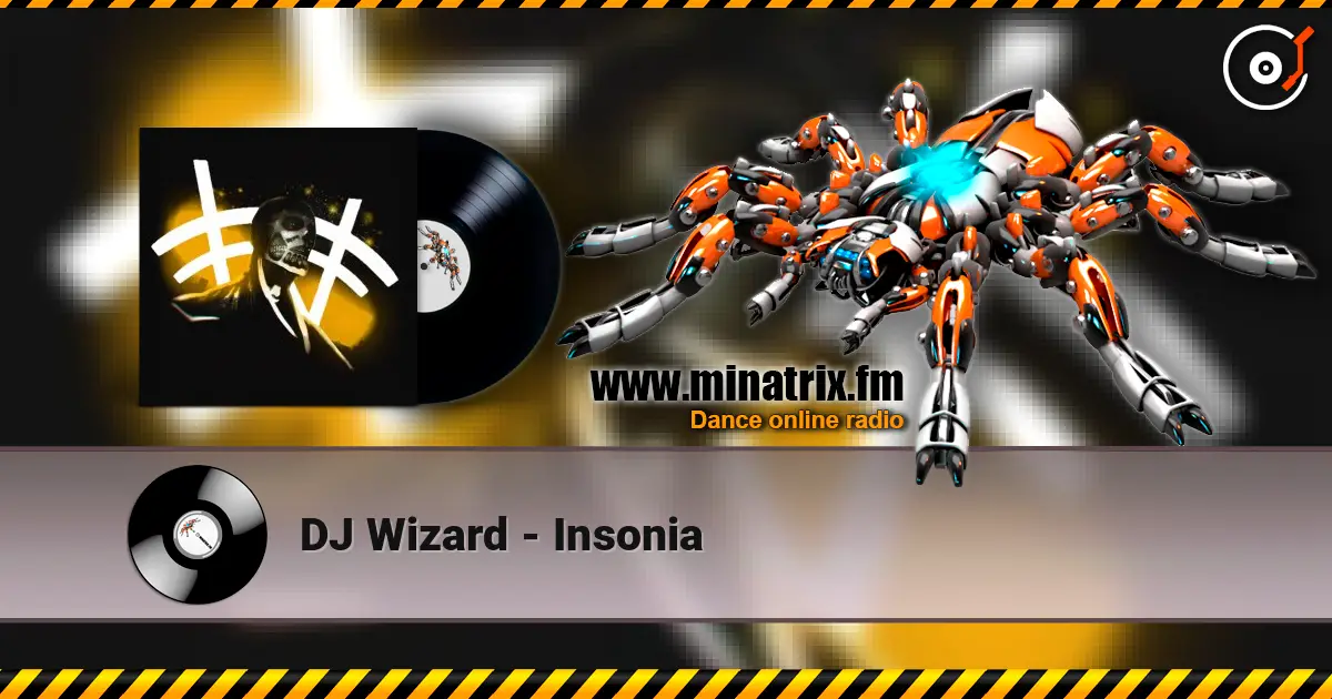 DJ Wizard - Insonia слухати онлайн у високій якості | Minatrix.FM