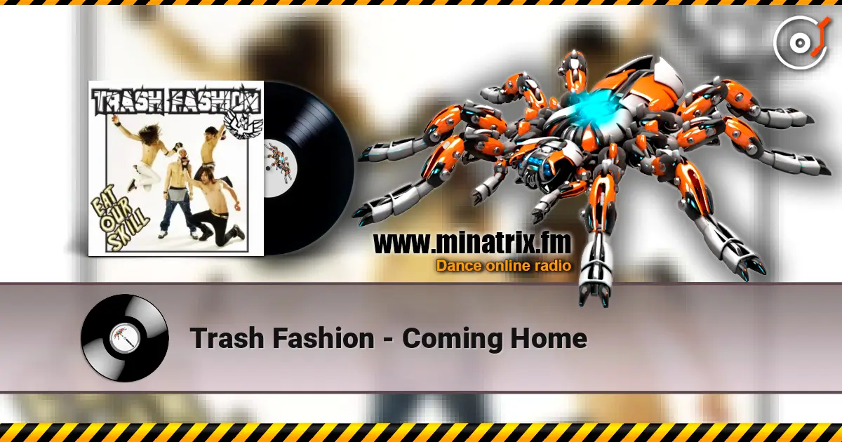 Trash Fashion - Coming Home ������� ���������