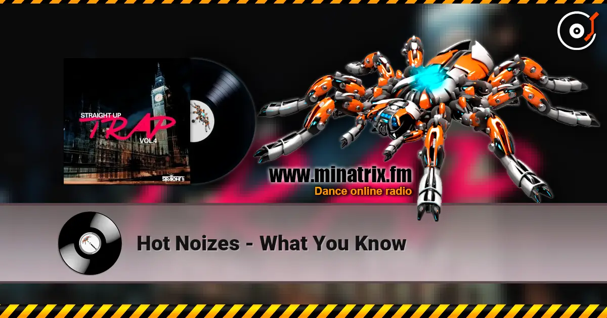 Hot Noizes - What You Know ������� ���������