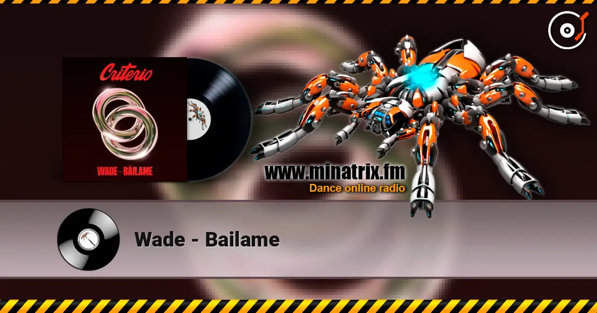 Wade - Bailame слухати онлайн у високій якості | Minatrix.FM