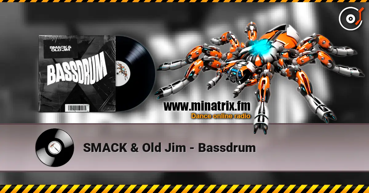 SMACK & Old Jim - Bassdrum слухати онлайн у високій якості | Minatrix.FM