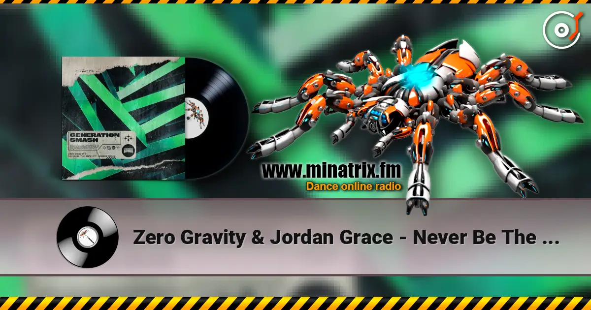 Zero Gravity & Jordan Grace - Never Be The Same слухати онлайн у високій якості | Minatrix.FM