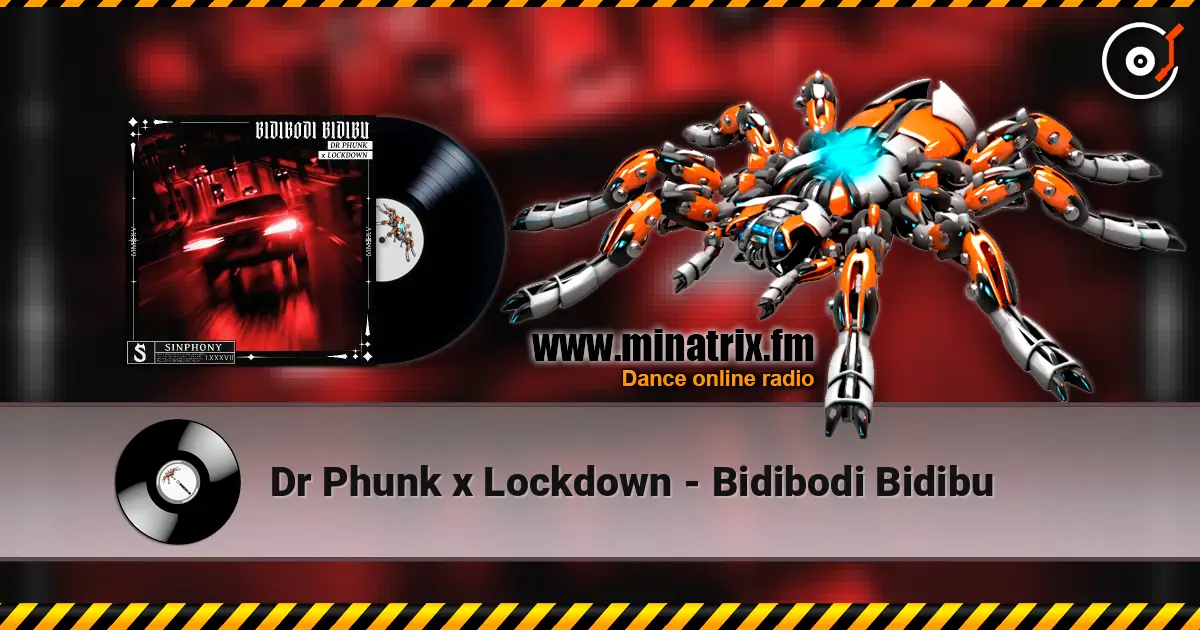 Dr Phunk x Lockdown - Bidibodi Bidibu listen online in high quality | Minatrix.FM