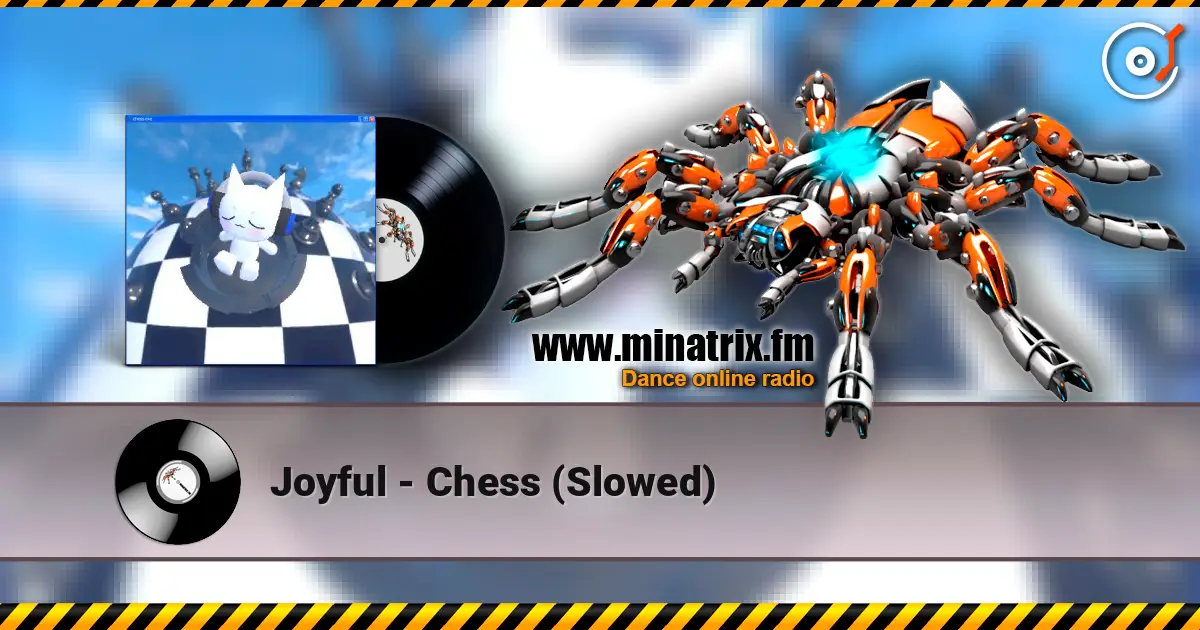 Joyful - Сhess (Slowed) слухати онлайн у високій якості | Minatrix.FM