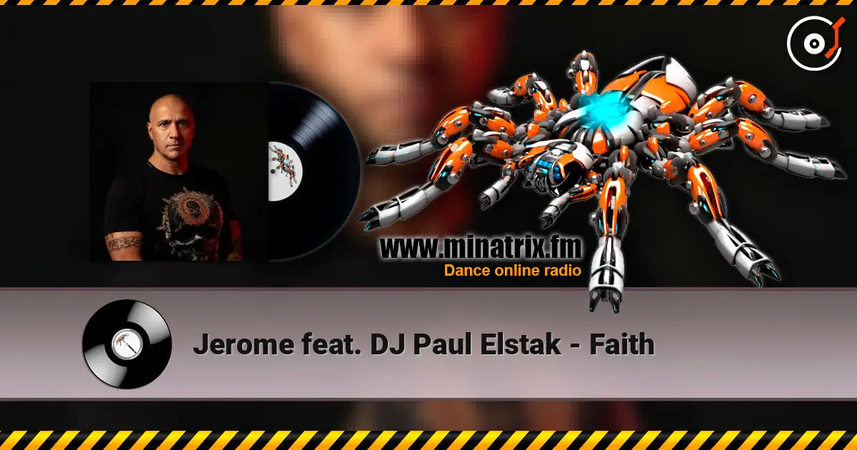 Jerome feat. DJ Paul Elstak - Faith слухати онлайн у високій якості | Minatrix.FM