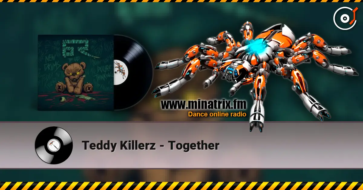 Teddy Killerz - Together ������� ���������