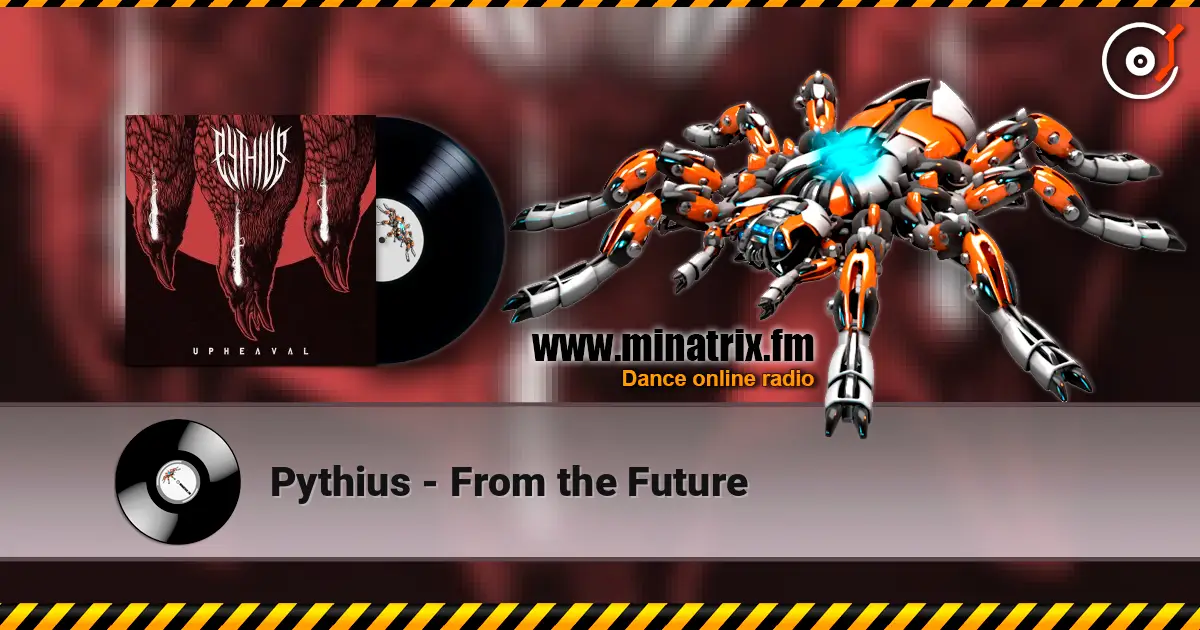 Pythius - From the Future слухати онлайн у високій якості | Minatrix.FM