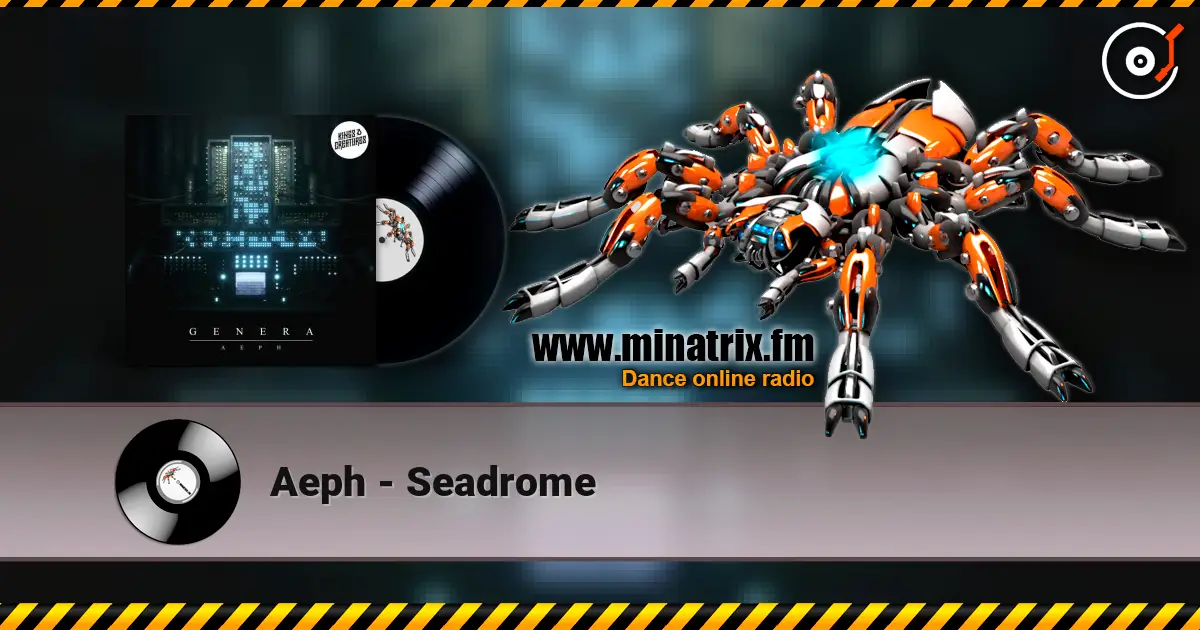 Aeph - Seadrome слухати онлайн у високій якості | Minatrix.FM