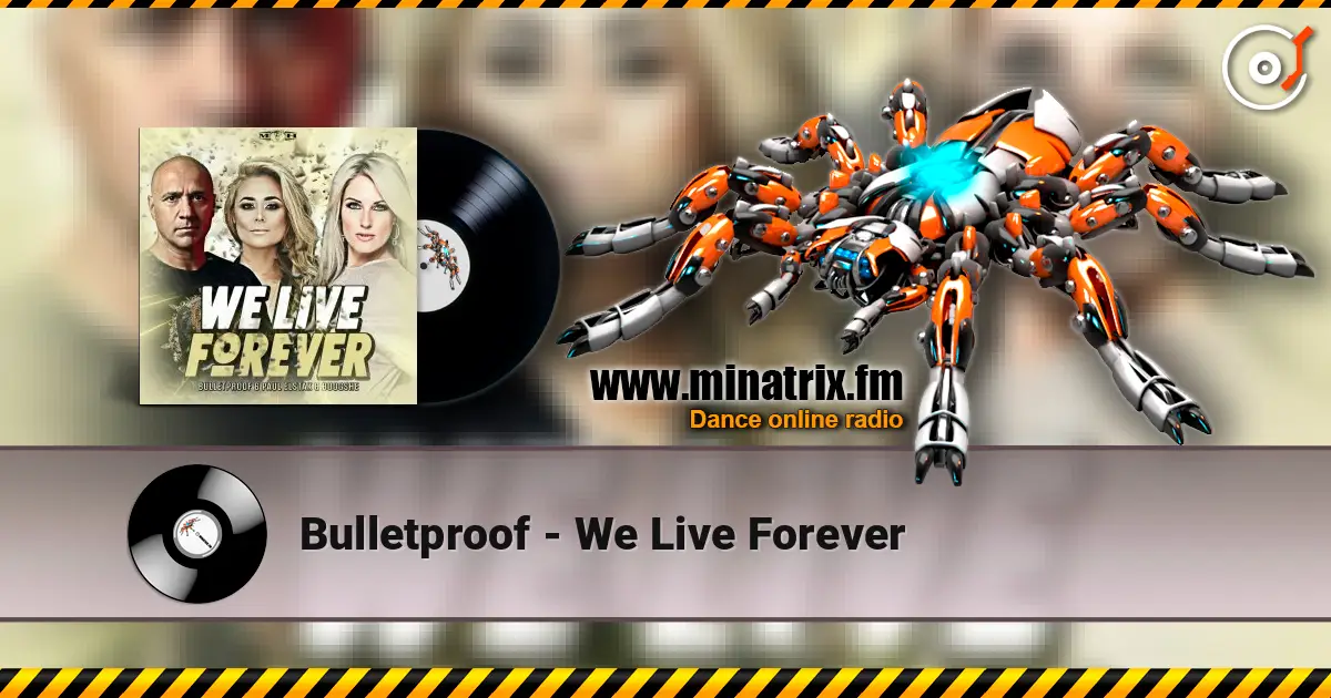 Bulletproof - We Live Forever ������� ���������