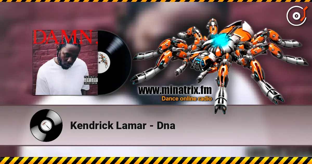 Kendrick Lamar - Dna слухати онлайн у високій якості | Minatrix.FM
