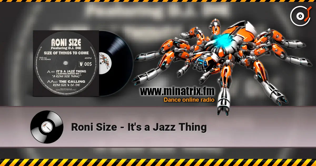 Roni Size - It's a Jazz Thing слухати онлайн у високій якості | Minatrix.FM