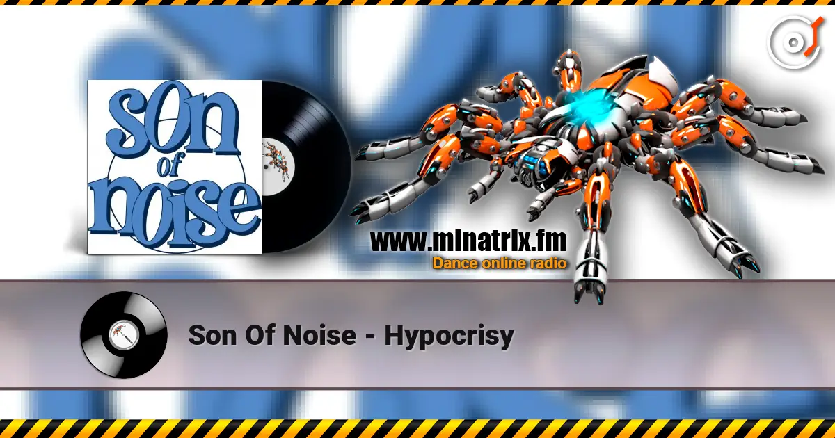 Son Of Noise - Hypocrisy слухати онлайн у високій якості | Minatrix.FM