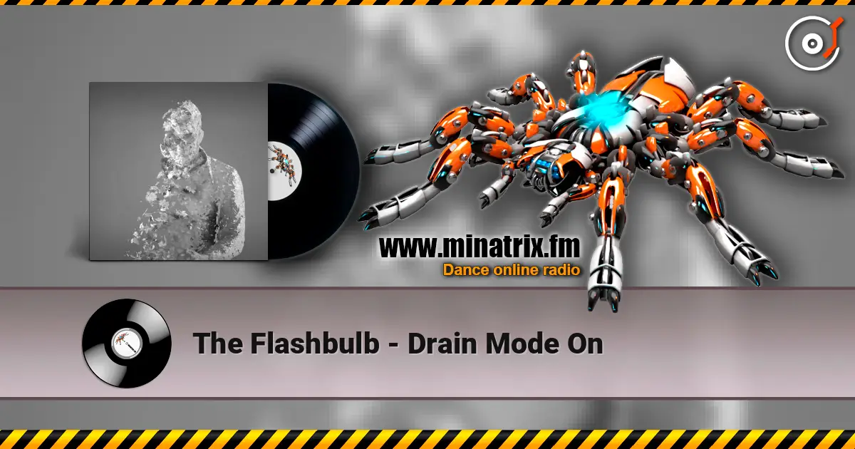 The Flashbulb - Drain Mode On слухати онлайн у високій якості | Minatrix.FM