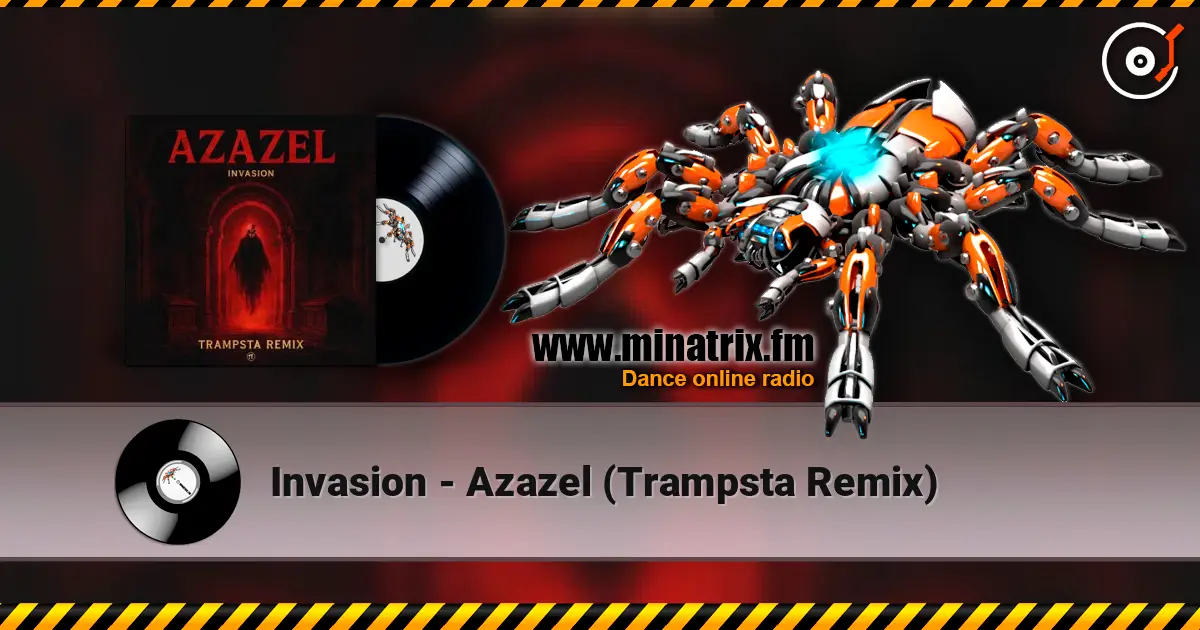 Invasion - Azazel (Trampsta Remix) ������� ���������