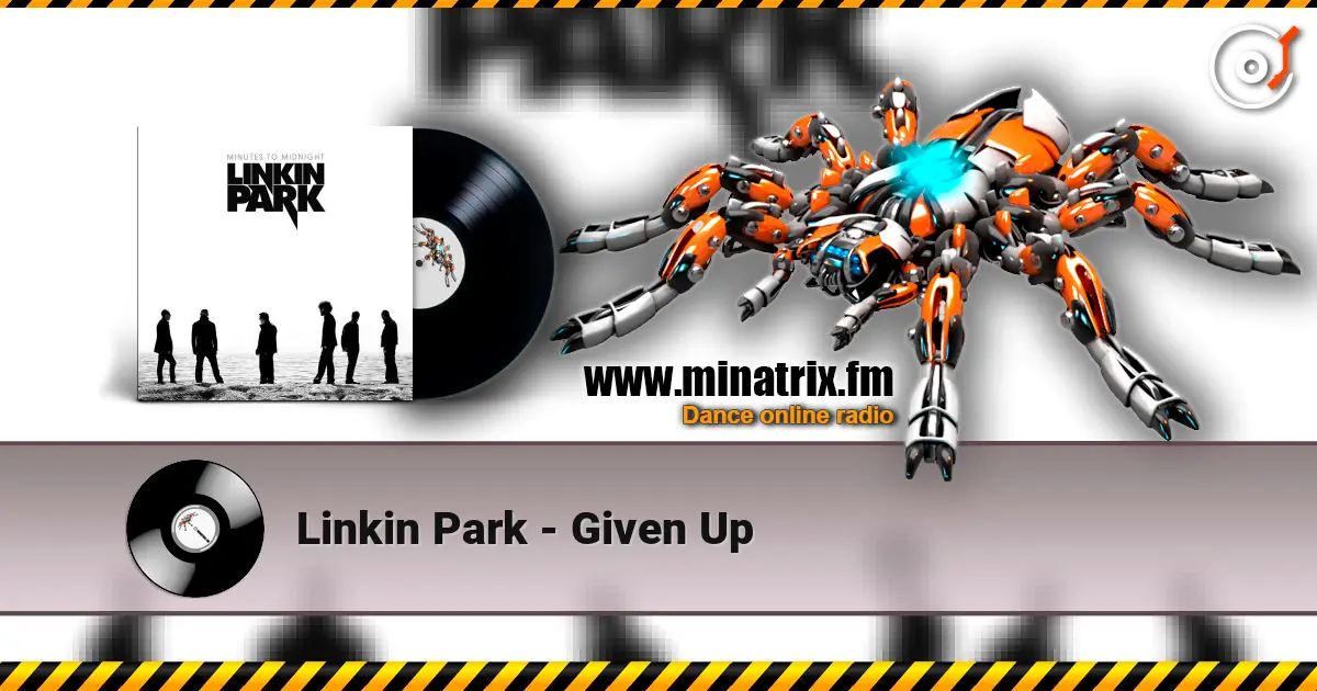Linkin Park - Given Up слухати онлайн у високій якості | Minatrix.FM