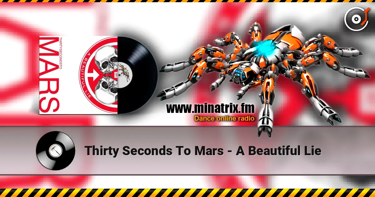 Thirty Seconds To Mars - A Beautiful Lie слухати онлайн у високій якості | Minatrix.FM