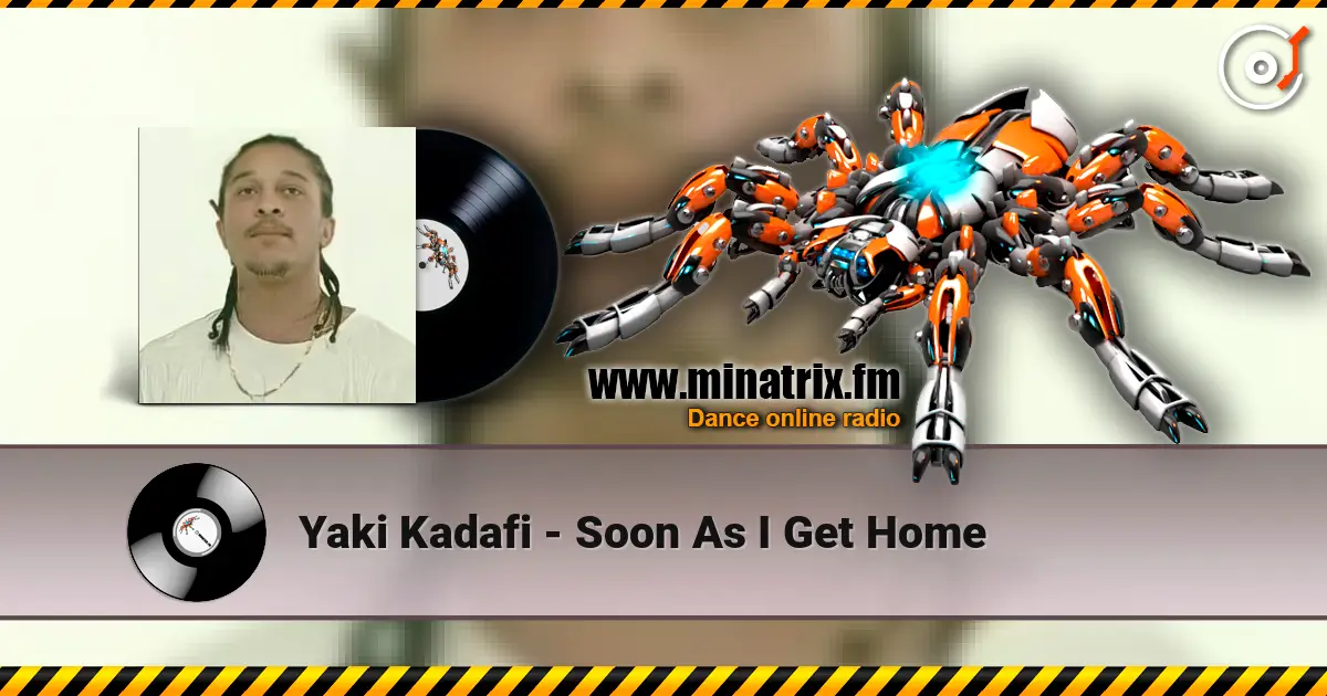 Yaki Kadafi - Soon As I Get Home слухати онлайн у високій якості | Minatrix.FM