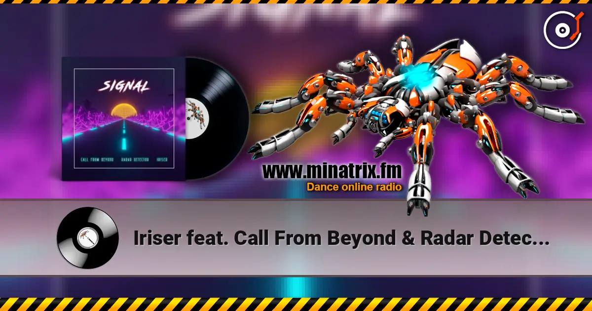 Iriser feat. Call From Beyond & Radar Detector - Signal ������� ���������
